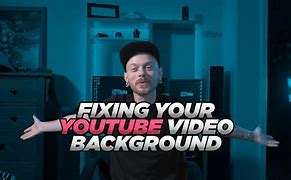 Image result for YouTube Video Background Repair
