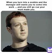 Image result for Zombie Work Meme