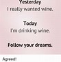 Image result for Drink Wine Meme