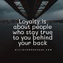 Image result for Loyalty Trust Quote