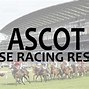 Image result for Ascot Racecourse Events