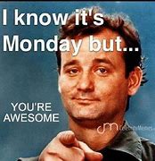 Image result for See You On Monday Meme