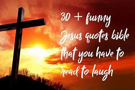 Image result for Funny Quotes About Jesus