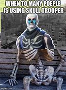 Image result for Skull Trooper Meme