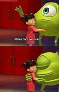 Image result for Mike Wazowski Boo Meme