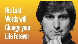 Image result for Steve Jobs Last Words