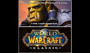 Image result for WoW Classic Memes