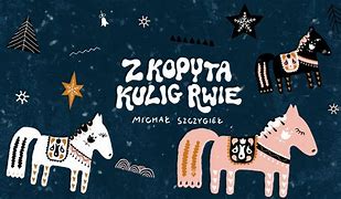 Image result for co_to_znaczy_z_kopyta_kulig_rwie