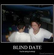 Image result for Blind Date Funny Meme