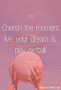 Image result for Netball Quotes Inspirational