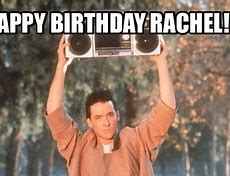 Image result for Rachel Birthday Meme