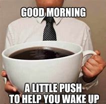 Image result for Good Morning Meme Aging