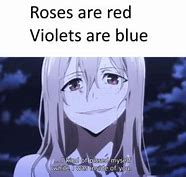 Image result for Roses Are Red Anime Memes
