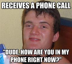 Image result for Avoiding Phone Calls Meme