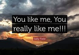 Image result for Do You Ewven Like Me Quotes
