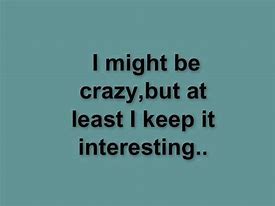 Image result for Crazy Funny Quotes for Facebook
