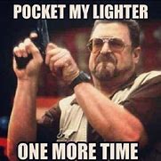 Image result for Lighter Thief Meme