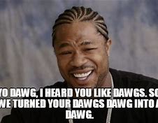 Image result for Dawg Quotes