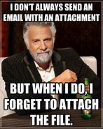 Image result for Missing Email Attachment Meme