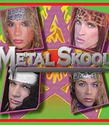 Image result for Metal Skool