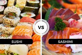 Image result for Sushi vs Sashimi Definition