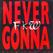 Image result for Never Gonna Give You Up