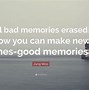 Image result for Quotes About Bad Memories