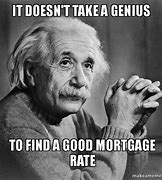 Image result for Mortgage Processor Funny Meme
