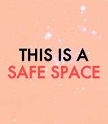 Image result for Funny Safe Space