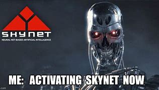 Image result for Skynet Army Meme