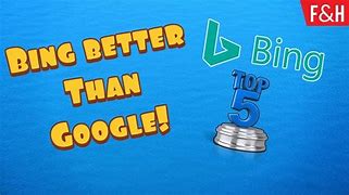 Image result for Is Bing Better than Good