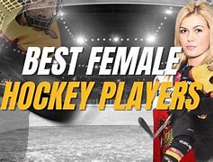 Image result for Best Female Hockey Player