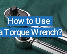 Image result for How to Use a Torque Wrench