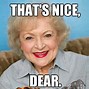 Image result for Betty White Queen Meme