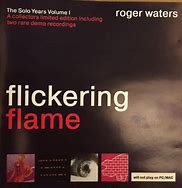 Image result for Flickering Flame Roger Waters