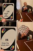 Image result for Draw 4 UNO Card Meme