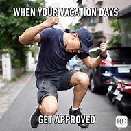 Image result for Waiting On Vacation Meme