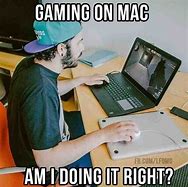 Image result for MacBook Gamer Meme