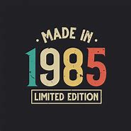 Image result for 1985 Birthday