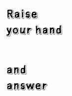 Image result for Raising Your Hand