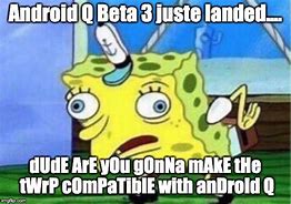 Image result for Spongebob Android Meme