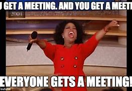 Image result for Monthly Meeting Meme