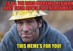 Image result for Working Hard Work Meme