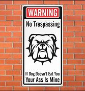 Image result for Funny No Trespassing Signs