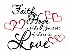 Image result for Faith Hope Love Quotes