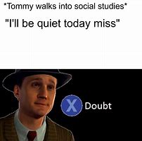 Image result for Was There a Doubt Meme