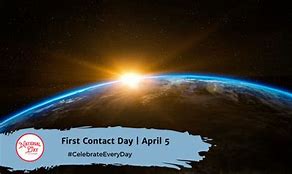 Image result for Happy First Contact Day