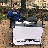 Image result for Change My Mind Blank Template