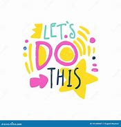 Image result for Let's Do This Motivational Quotes