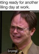 Image result for Dying at Work Meme